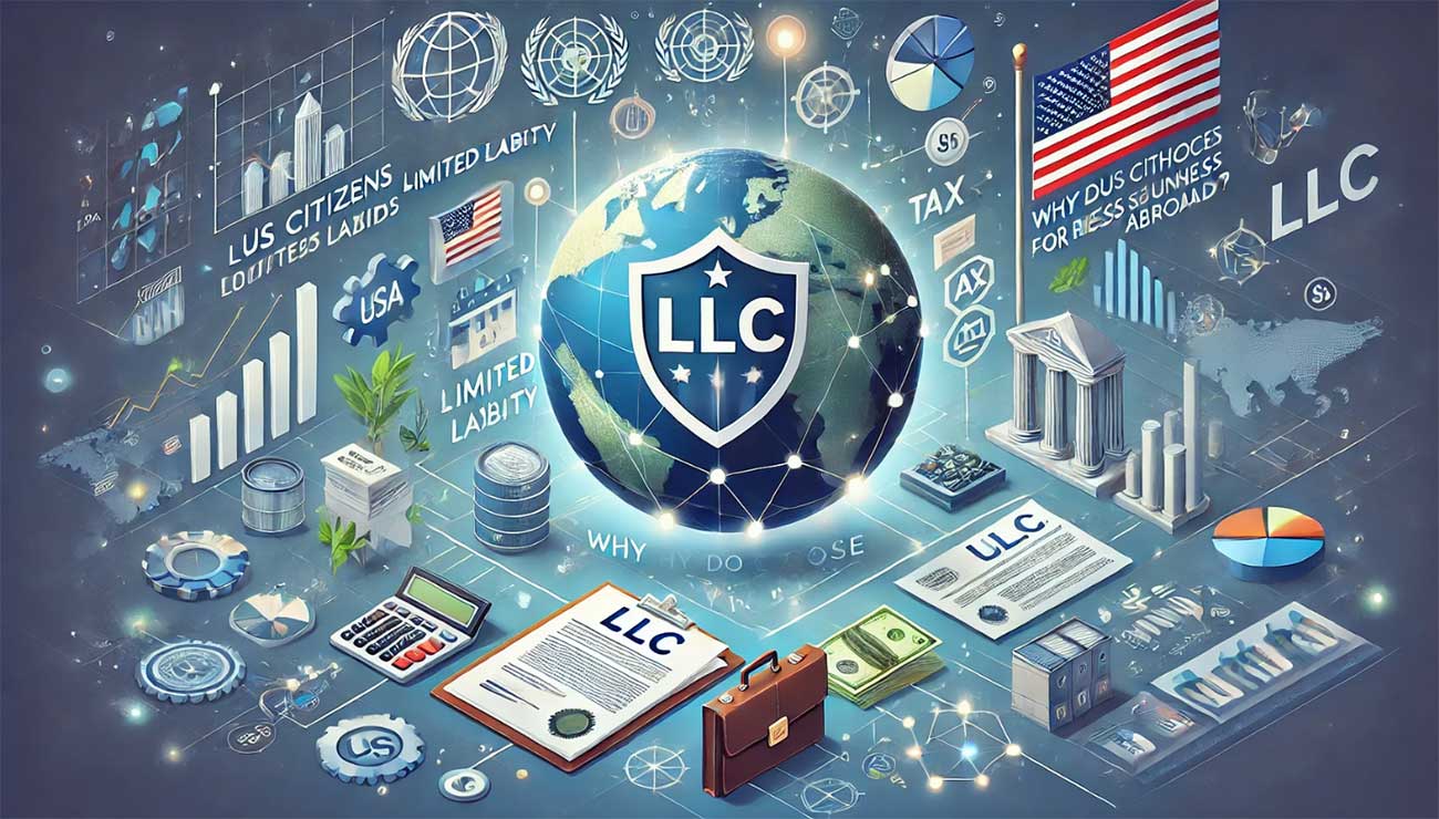Why-do-US-citizens-choose-LLCs-for-business-ventures-abroad