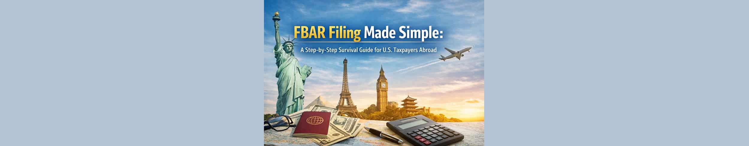 FBAR Filing: Report Foreign Bank & Financial Accounts | US Tax Pros