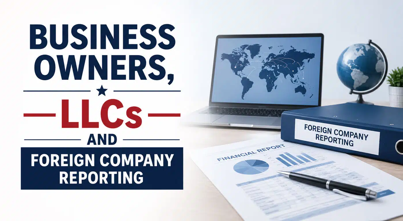 Business-Owners,-LLCs-and-Foreign-Company-Reporting